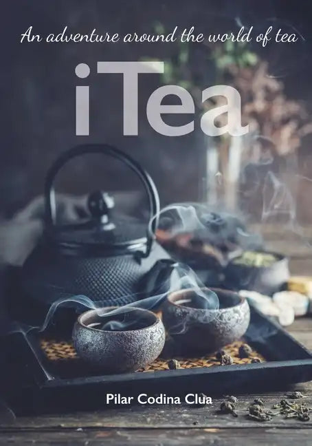 I Tea. An adventure around the world of tea - Paperback