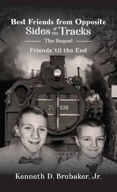 Best Friends from Opposite Sides of the Tracks: The Sequel, Friends 'til the End - Hardcover