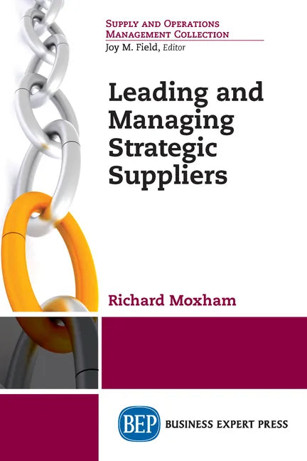 Leading and Managing Strategic Suppliers - Paperback