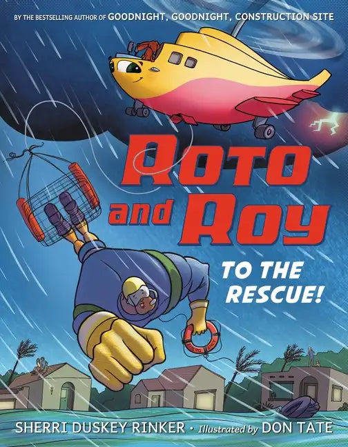 Roto and Roy: To the Rescue! - Hardcover