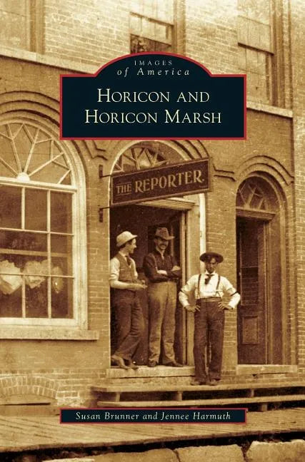 Horicon and Horicon Marsh - Hardcover