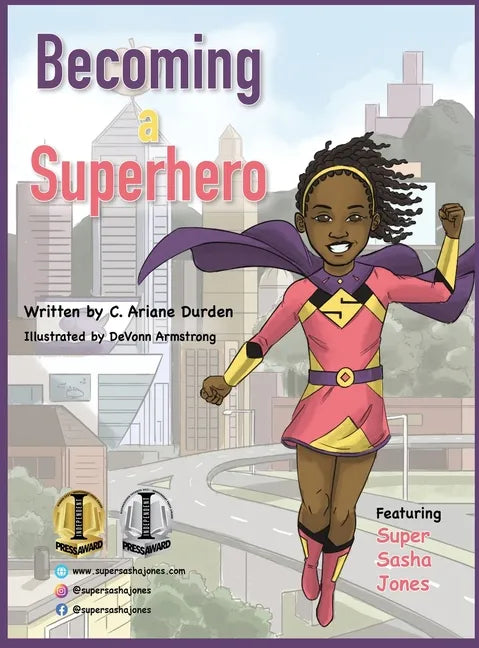 Becoming a Superhero: Healthy Eating Inspires Kids Superpowers - Hardcover