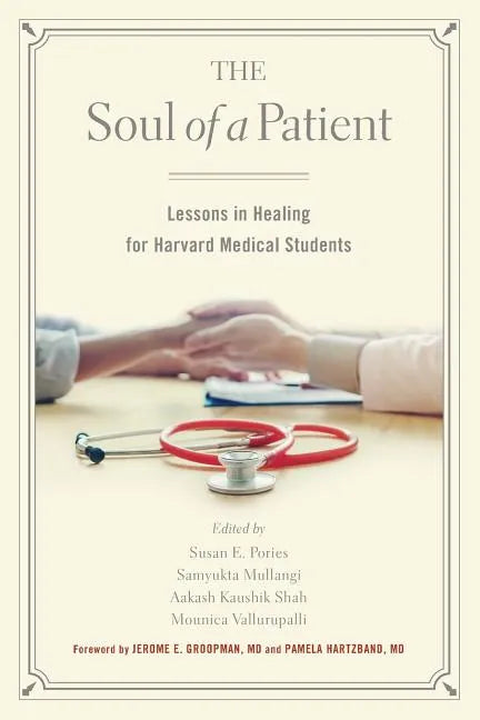 The Soul of a Patient: Lessons in Healing for Harvard Medical Students - Paperback