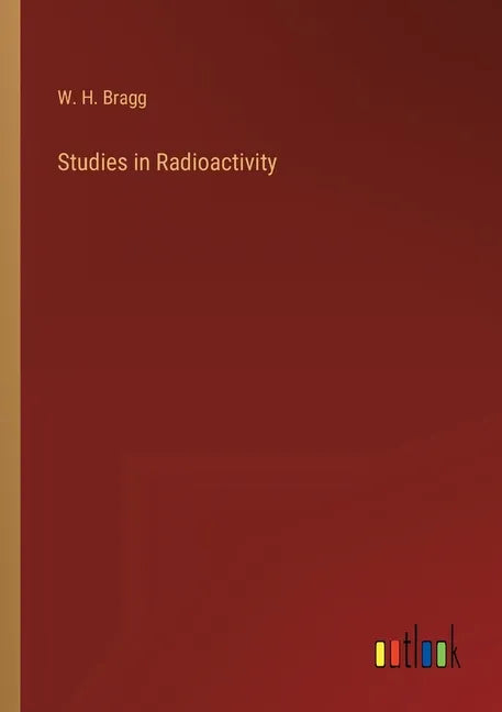 Studies in Radioactivity - Paperback
