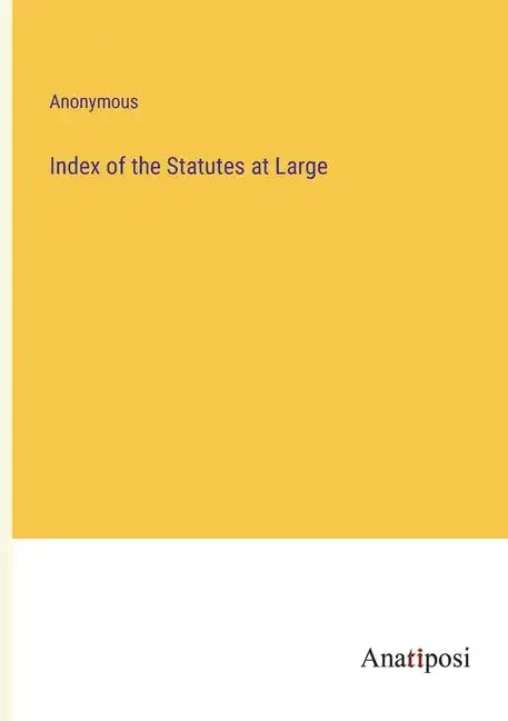 Index of the Statutes at Large - Paperback
