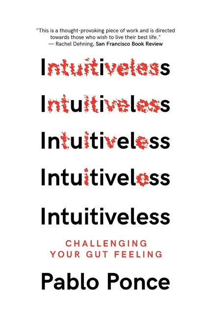 Intuitiveless: Challenging Your Gut Feeling - Hardcover