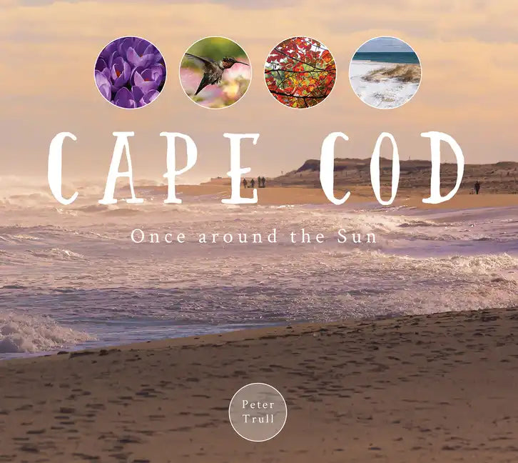 Cape Cod: Once Around the Sun - Hardcover
