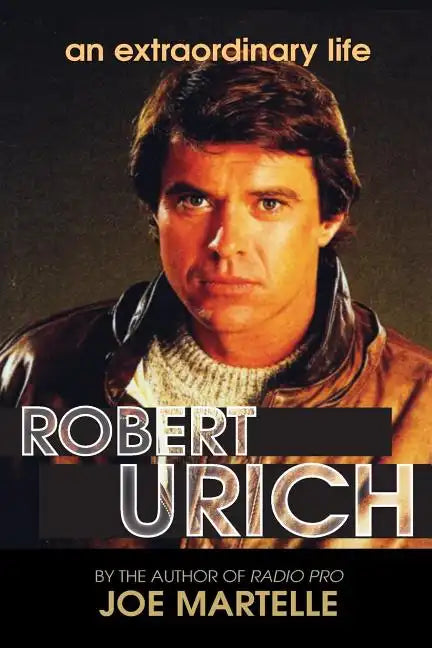The Robert Urich Story - An Extraordinary Life - Paperback