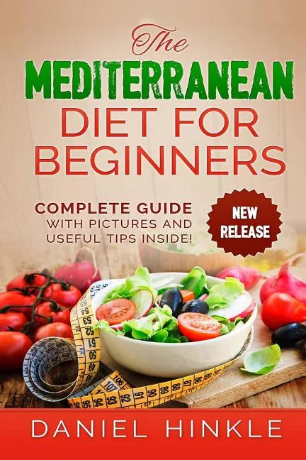 The Mediterranean Diet for Beginners - Paperback