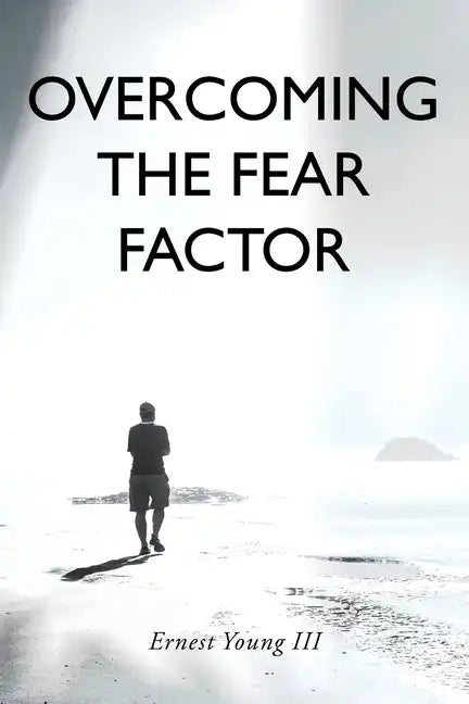 Overcoming the Fear Factor - Paperback