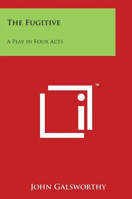 The Fugitive: A Play in Four Acts - Paperback
