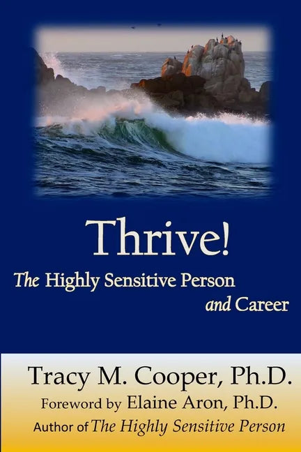Thrive: The Highly Sensitive Person and Career - Paperback