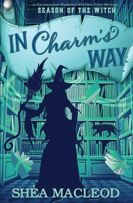 In Charm's Way: A Paranormal Women's Fiction Cozy Mystery - Paperback