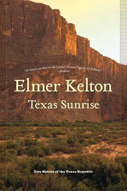 Texas Sunrise: Two Novels of the Texas Republic - Paperback