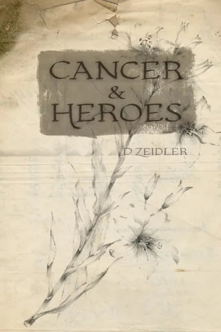 Cancer & Heroes - Paperback