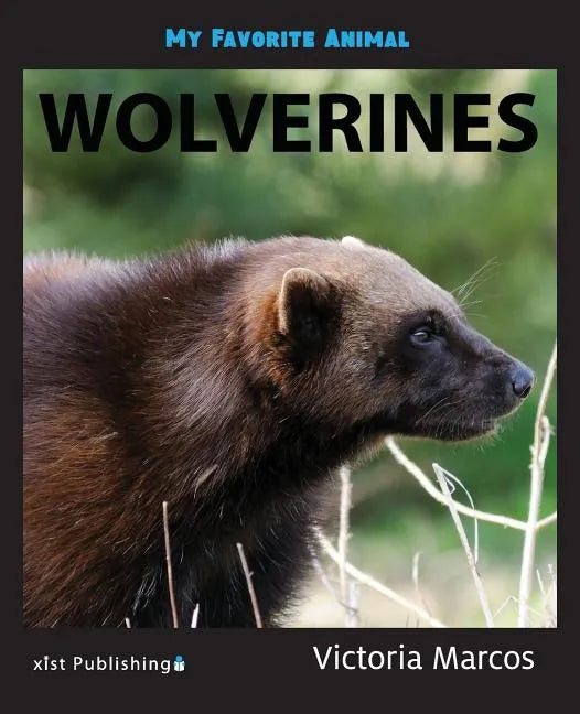 My Favorite Animal: Wolverines - Paperback