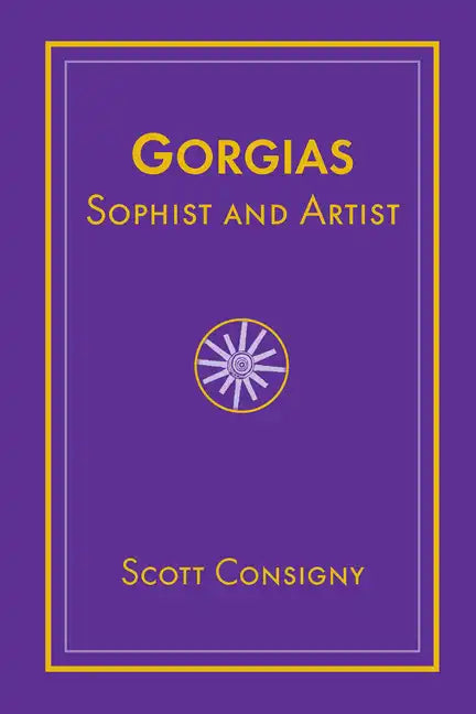 Gorgias: Sophist and Artist - Hardcover