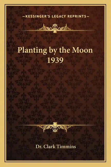 Planting by the Moon 1939 - Paperback