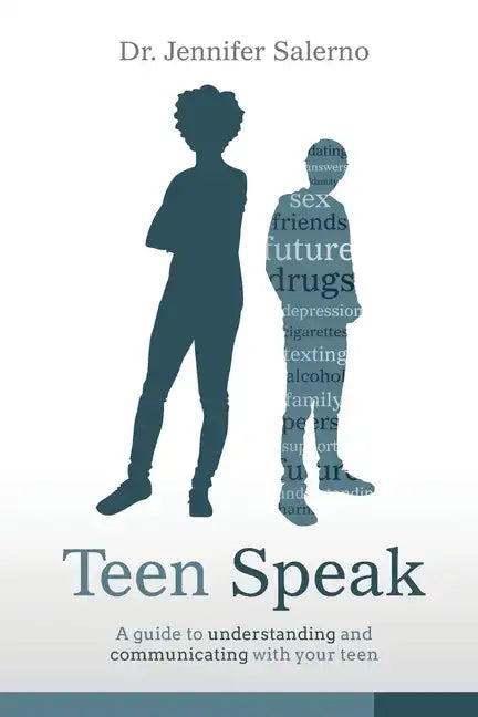 Teen Speak: A guide to understanding and communicating with your teen - Paperback