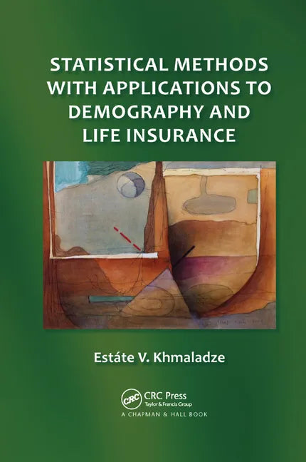 Statistical Methods with Applications to Demography and Life Insurance - Paperback