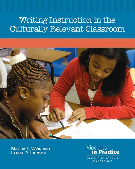 Writing Instruction in the Culturally Relevant Classroom - Paperback