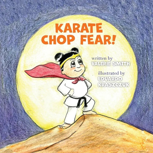 Karate Chop Fear! - Paperback