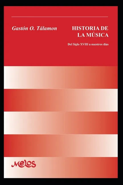 Historia de la música: Del siglo dieciocho a nuestros días - Paperback