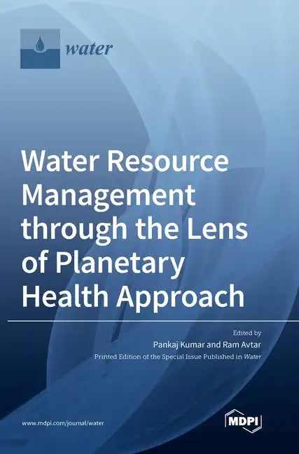 Water Resource Management through the Lens of Planetary Health Approach - Hardcover