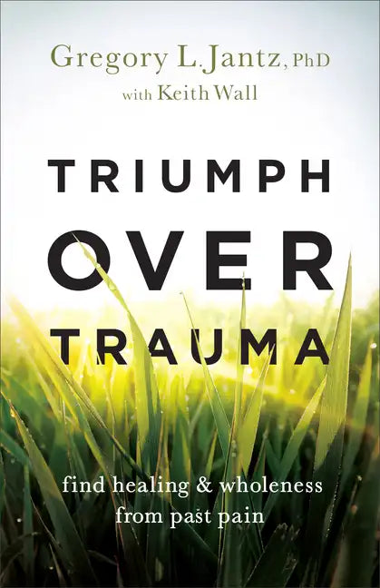 Triumph over Trauma - Hardcover