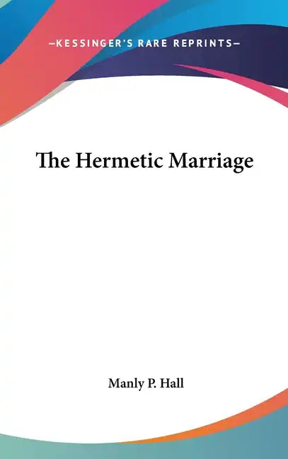 The Hermetic Marriage - Hardcover
