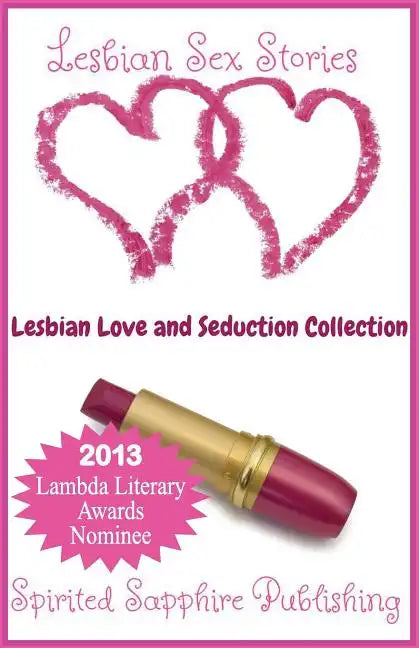 Lesbian Sex Stories: Lesbian Love and Seduction Collection: Lesbian Sex Stories - Lesbian Erotica - Paperback