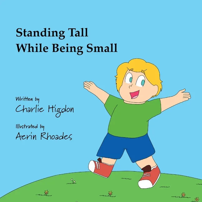 Standing Tall While Being Small - Paperback