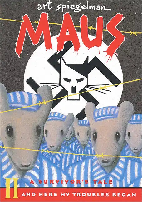 Maus a Survivors Tale: And Here My Troubles Begin - Hardcover