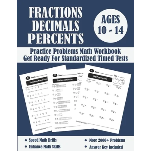 Fractions, Decimals And Percents Timed Tests Math Workbook: Practice Problems Of Multiplying, Dividing And Comparing Fractions And Decimals - Fraction - Paperback