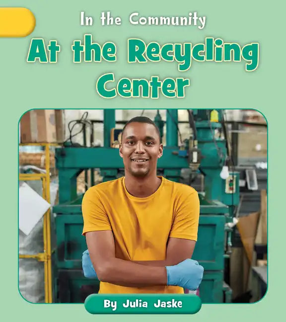 At the Recycling Center - Paperback