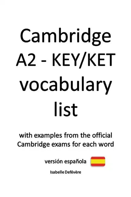 Cambridge A2 - KEY/KET vocabulary list (versión española) - Paperback
