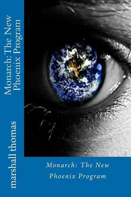 Monarch: The New Phoenix Program - Paperback