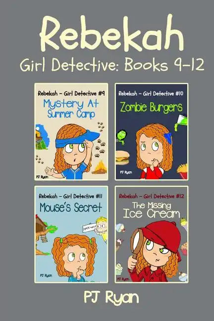 Rebekah - Girl Detective Books 9-12: Fun Short Story Mysteries for Children Ages 9-12 (Mystery At Summer Camp, Zombie Burgers, Mouse's Secret, The Mis - Paperback