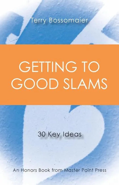Getting to Good Slams: 30 Key Ideas - Paperback