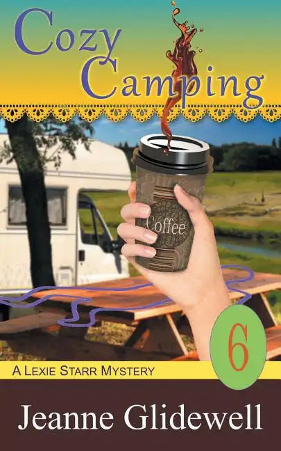 Cozy Camping (A Lexie Starr Mystery, Book 6) - Paperback