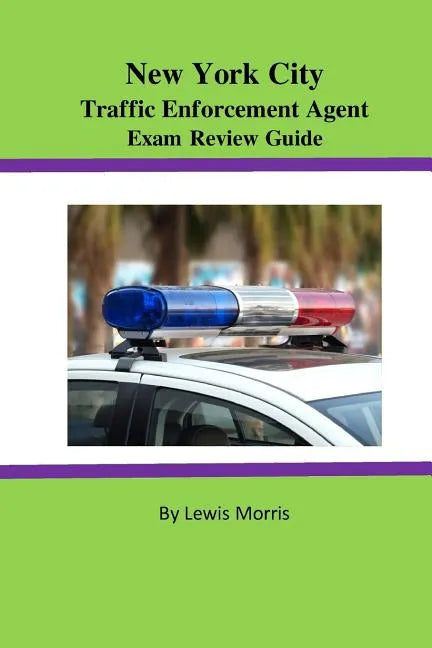 New York City Traffic Enforcement Agent Exam Review Guide - Paperback