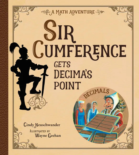 Sir Cumference Gets Decima's Point - Hardcover