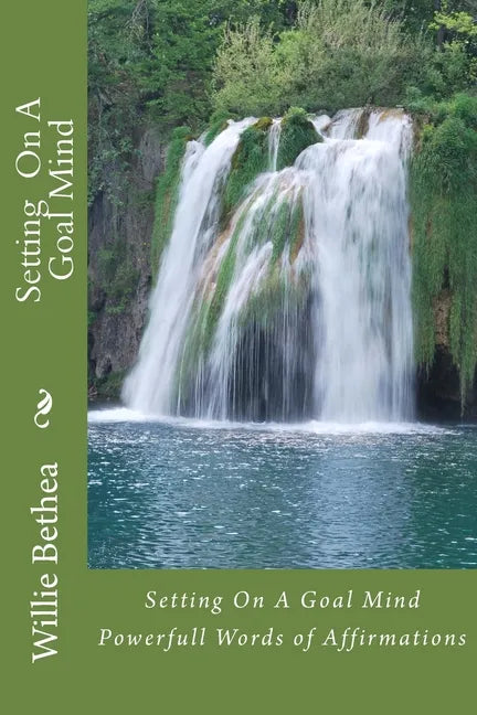 Setting On A Goal Mind: Powerfull Words of Affirmations - Paperback