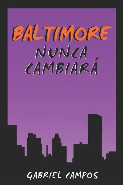 Baltimore Nunca Cambiará - Paperback