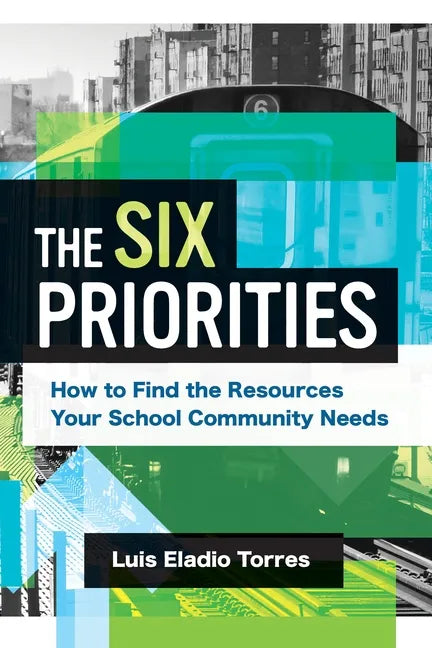 The Six Priorities: How to Find the Resources Your School Community Needs - Paperback