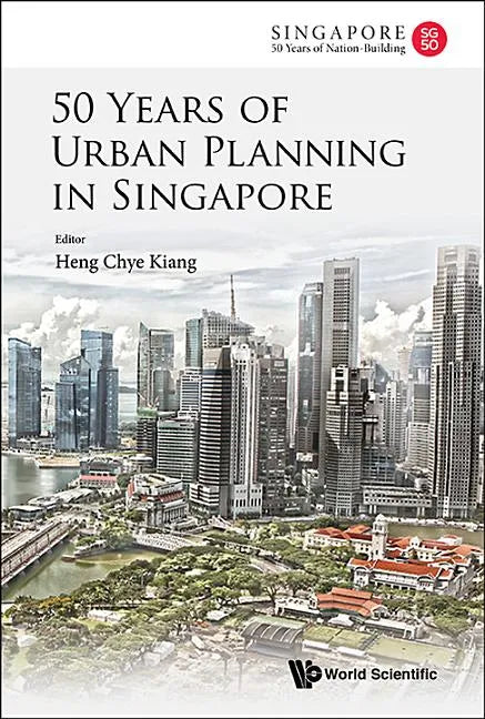 50 Years of Urban Planning in Singapore - Paperback
