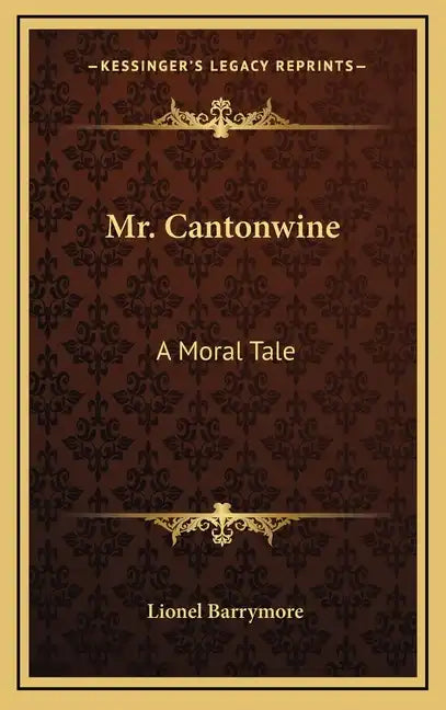 Mr. Cantonwine: A Moral Tale - Hardcover