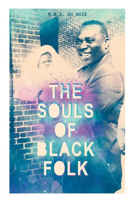 The Souls of Black Folk - Paperback