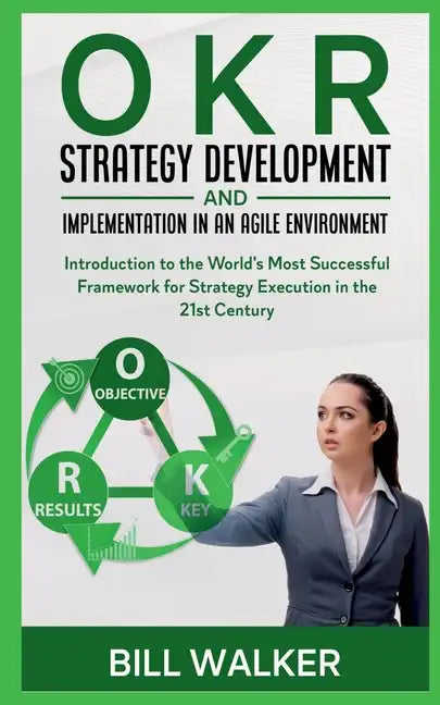 OKR - Strategy development and implementation in an agile environment - Paperback
