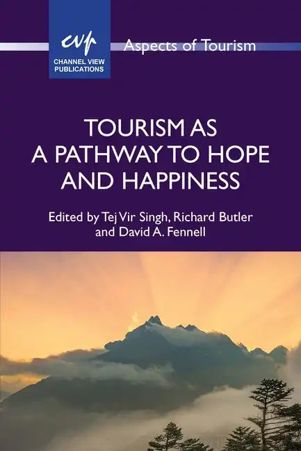 Tourism as a Pathway to Hope and Happiness - Paperback
